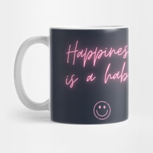 Happiness is a habit Mug